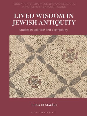 cover image of Lived Wisdom in Jewish Antiquity